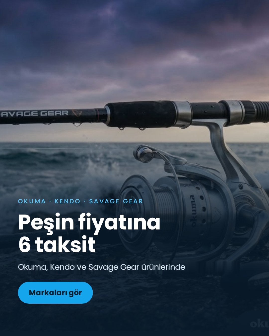 Okuma, Kendo ve Savage Gear urunlerinde pesin fiyatina 6 taksit
